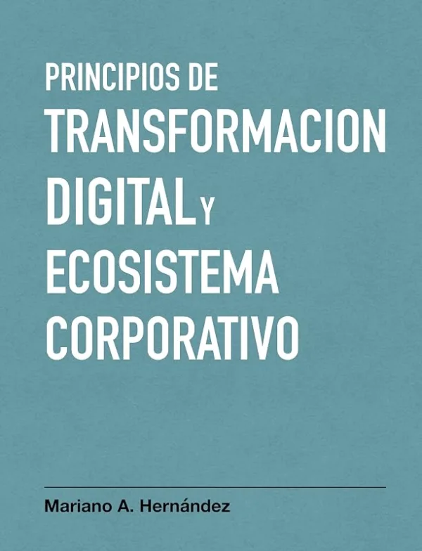 Cover of Principios de Transformación Digital y Ecosistema Corporativo